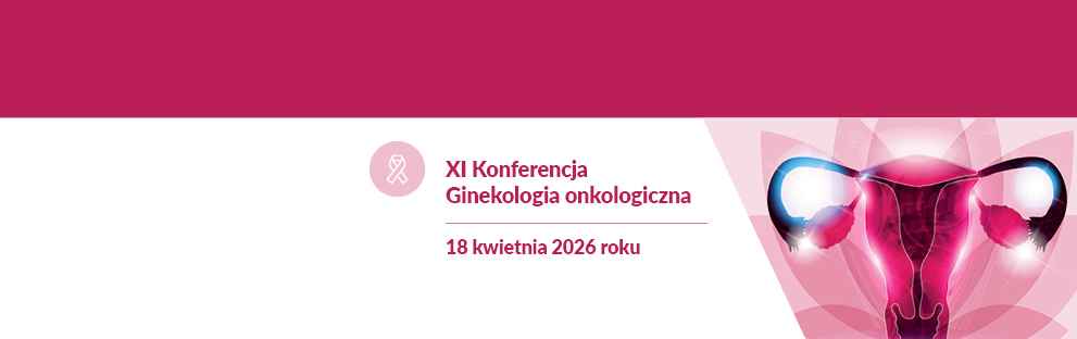 XI Konferencja Ginekologia Onkologiczna